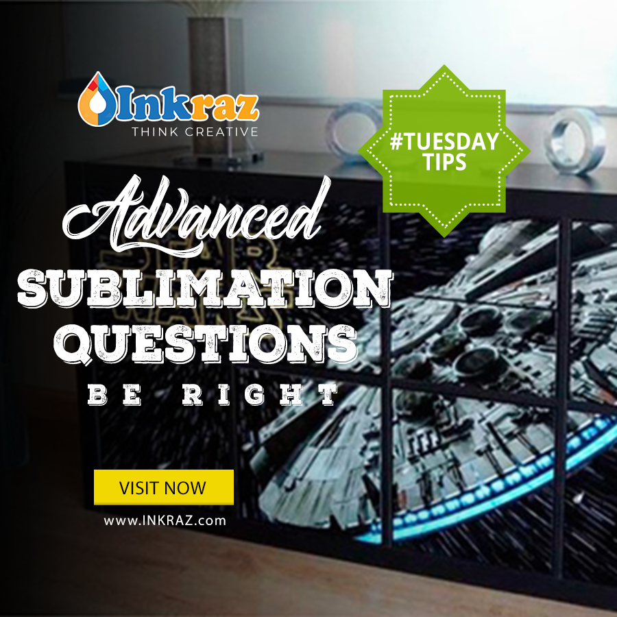 Advanced Sublimation Questions